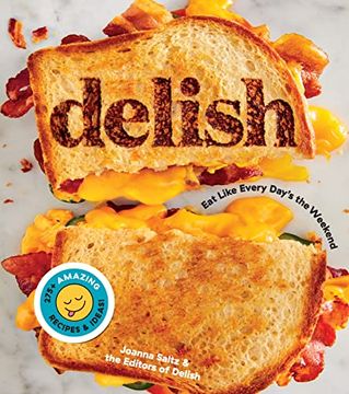 portada Delish: Eat Like Every Day'S the Weekend (in English)