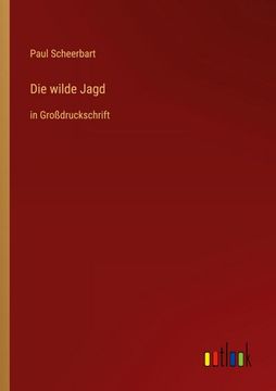 portada Die wilde Jagd: in Großdruckschrift (en Alemán)