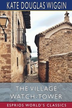 portada The Village Watch-Tower (Esprios Classics)