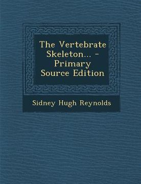 portada The Vertebrate Skeleton... (in English)