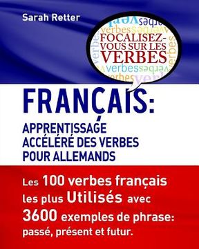portada Francais: Apprentissage Accelere de Verbs pour Allemands.: Français: Apprentissage Accéléré de Verbs pour Allemands. (en Francés)