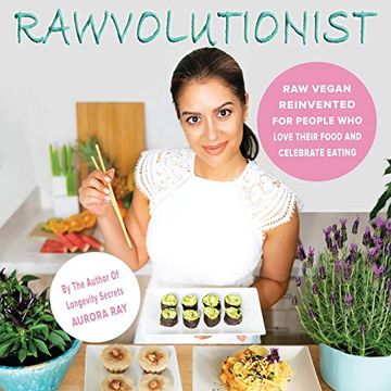 portada Rawvolutionist: Raw Vegan Reinvented for People who Love Their Food and Celebrate Eating (in English)