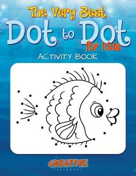 portada The Best Dot to Dot Games for Little Children Activity Book (en Inglés)
