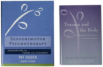 portada Trauma and the Body/Sensorimotor Psychotherapy Two-Book Set (Norton Series on Interpersonal Neurobiology) (en Inglés)
