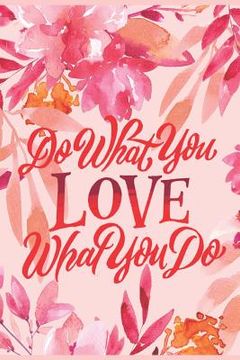 portada Do What You Love What You Do (en Inglés)