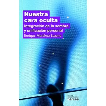portada Nuestra Cara Oculta: Integración de la Sombra y Unificación Personal (in Spanish)