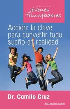 portada Acción: La Clave Para Convertir Todo Sueño en Realidad (in Spanish)
