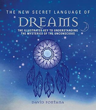 portada The new Secret Language of Dreams: The Illustrated key to Understanding the Mysteries of the Unconscious (en Inglés)
