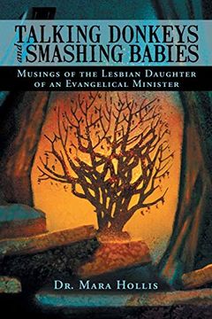 portada Talking Donkeys and Smashing Babies: Musings of the Lesbian Daughter of an Evangelical Minister (en Inglés)