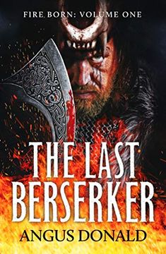 portada The Last Berserker: An Action-Packed Viking Adventure: 1 (Fire Born) (en Inglés)