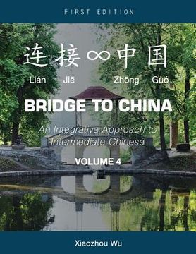 portada Bridge to China: An Integrative Approach to Intermediate Chinese (Volume 4)