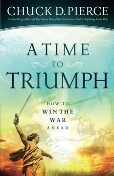 portada A Time to Triumph: How to Win the War Ahead (en Inglés)