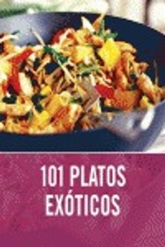 portada 101 platos exoticos/ 101 exotic plates (in Spanish)