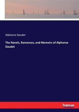 portada The Novels, Romances, and Memoirs of Alphonse Daudet