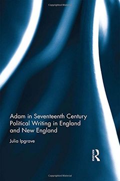 portada Adam in Seventeenth Century Political Writing in England and New England