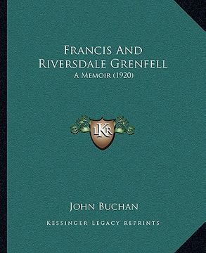 portada francis and riversdale grenfell: a memoir (1920)