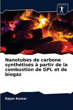 portada Nanotubes de carbone synthétisés à partir de la combustion de GPL et de biogaz (en Francés)