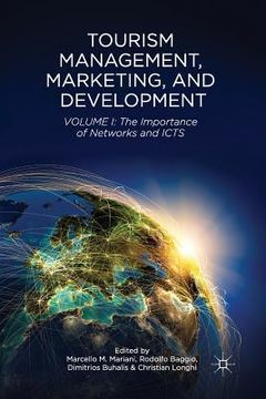 portada Tourism Management, Marketing, and Development: Volume I: The Importance of Networks and ICTS (en Inglés)