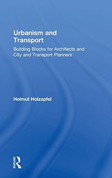 portada Urbanism and Transport: Building Blocks for Architects and City and Transport Planners (en Inglés)