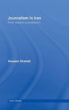 portada Journalism in Iran: From Mission to Profession (Iranian Studies) (en Inglés)