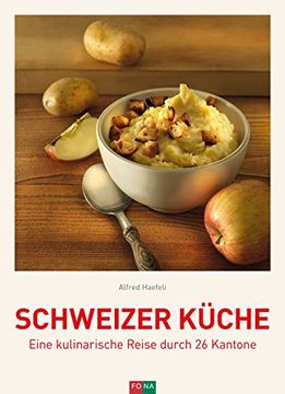 portada Schweizer Küche: Eine kulinarische Reise durch 26 Kantone (en Alemán)