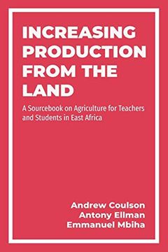 portada Increasing Production From the Land: A Source Book on Agriculture for Teachers and Students in East Africa (in English)
