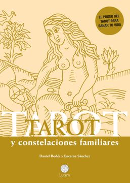 portada Tarot y Constelaciones Familiares: El Poder del Tarot Para Sanar tu Vida (in Spanish)
