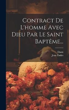 portada Contract de L'homme Avec Dieu par le Saint Baptême. (en Francés)