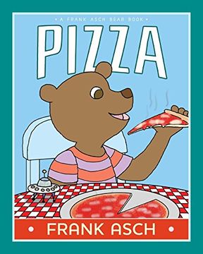 portada Pizza (A Frank Asch Bear Book)