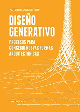 portada Diseño Generativo: Procesos Para Concebir Nuevas Formas Arquitectonicas (in Spanish)