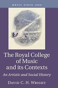 portada The Royal College of Music and its Contexts: An Artistic and Social History (Music Since 1900) (in English)
