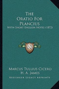 portada the oratio for plancius: with short english notes (1872) (in English)