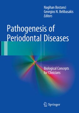 portada Pathogenesis of Periodontal Diseases: Biological Concepts for Clinicians (en Inglés)