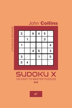 portada Sudoku X - 120 Easy To Master Puzzles 6x6 - 7 (en Inglés)
