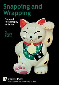 portada Snapping and Wrapping: Personal Photography in Japan (Curating and Interpreting Culture) (en Inglés)