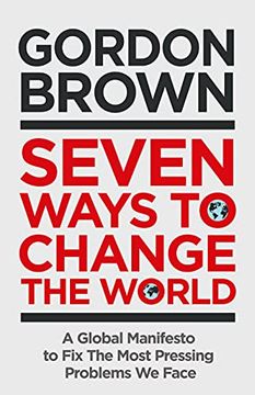 portada Seven Ways to Change the World: How to fix the Most Pressing Problems we Face (en Inglés)