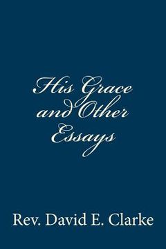 portada His Grace and Other Essays (in English)
