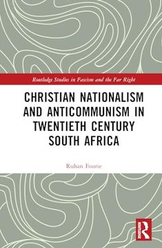 portada Christian Nationalism and Anticommunism in Twentieth-Century South Africa (Routledge Studies in Fascism and the far Right) (en Inglés)