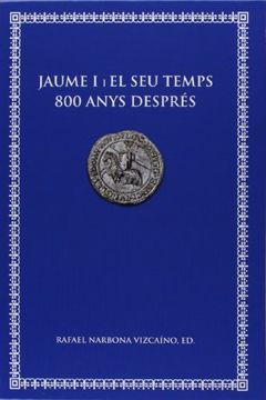 portada Jaume I I El Seu Temps 800 Anys Despres (in Catalá)