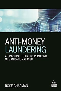 portada Anti-Money Laundering: A Practical Guide to Reducing Organizational Risk (en Inglés)