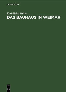 portada Das Bauhaus in Weimar: Studie Zur Gesellschaftspolitischen Geschichte Einer Deutschen Kunstschule (in German)