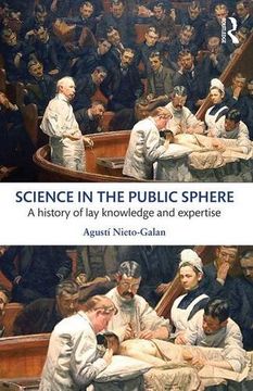 portada Science in the Public Sphere: A history of lay knowledge and expertise
