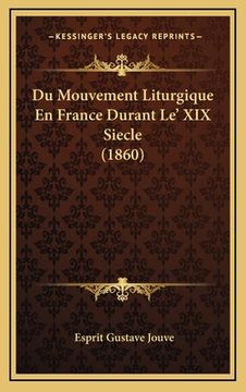 portada Du Mouvement Liturgique En France Durant Le' XIX Siecle (1860) (in French)