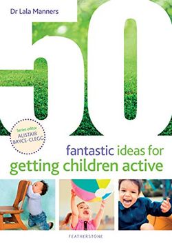 portada 50 Fantastic Ideas for Getting Children Active (en Inglés)