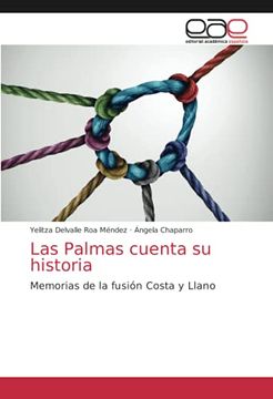 portada Las Palmas Cuenta su Historia: Memorias de la Fusión Costa y Llano