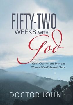 portada Fifty-Two Weeks with God: God's Creation and Men and Women Who Followed Christ