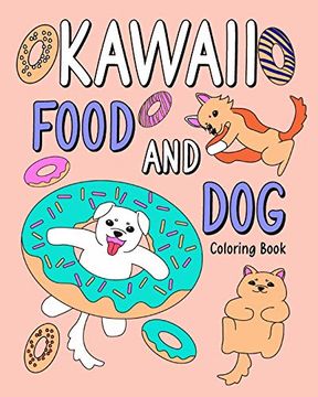 portada Kawaii Food and dog Coloring Book (en Inglés)