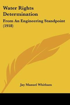 portada water rights determination: from an engineering standpoint (1918) (en Inglés)