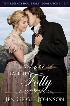 portada Tabitha's Folly: Regency House Party: Somerstone (in English)