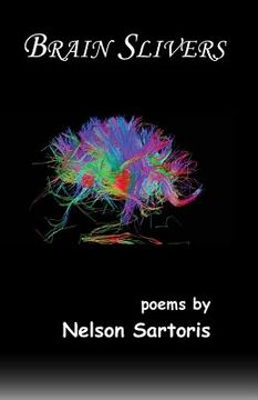 portada Brain Slivers: Poems by Nelson Sartoris